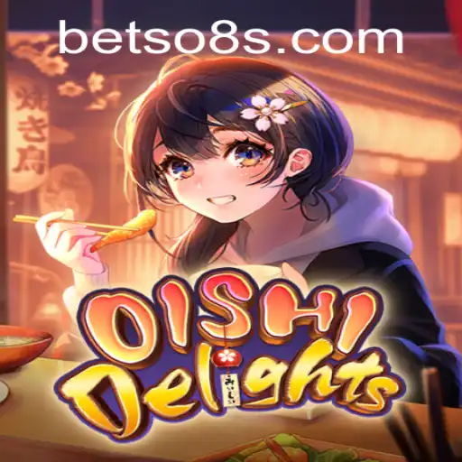 Discovering OishiDelights: An Engaging New Gaming Experience with Betso8