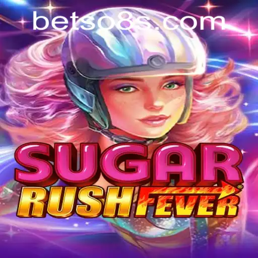 Exploring SugarRushFever: A Thrilling Adventure with betso8